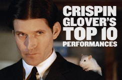 Crispin Glover's Top 10 Performances