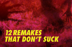 12 Remakes That Don't Suck